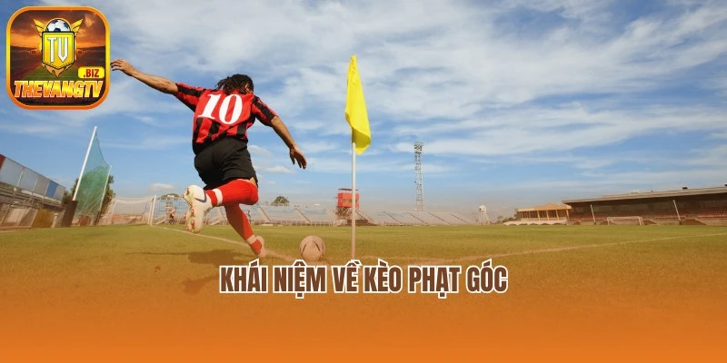Khái niệm kèo phạt góc