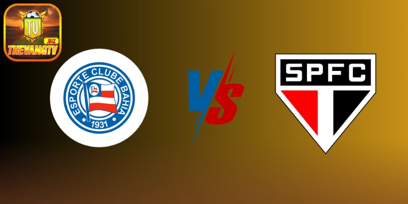 Soi kèo Bahia vs São Paulo – Vòng 11 VĐQG Brazil 2025, 04:30 ngày 01/06/2025