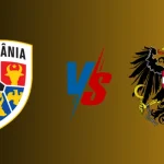 Soi kèo Áo vs Romania – Vòng loại World Cup châu Âu, 01:45 ngày 08/06/2025