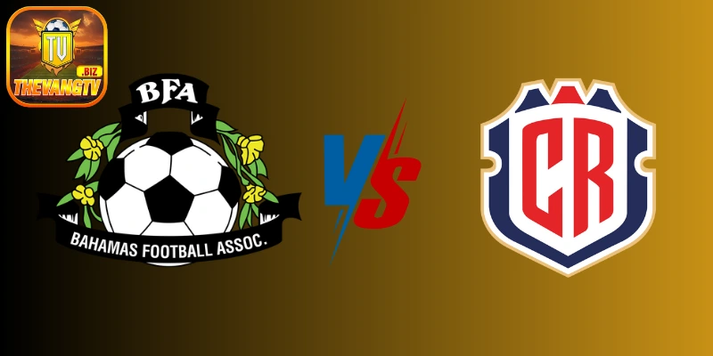 Soi kèo Bahamas vs Costa Rica – Vòng loại World Cup Bắc Trung Mỹ, 06:00 ngày 08/06/2025