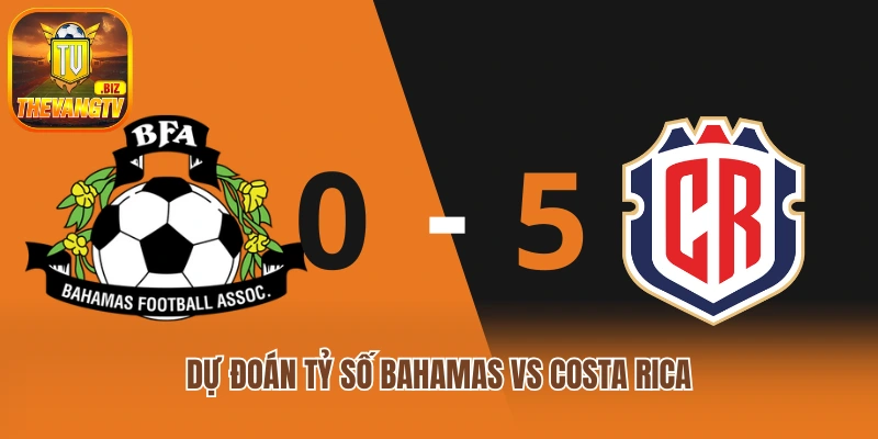 Dự đoán tỷ số Bahamas vs Costa Rica