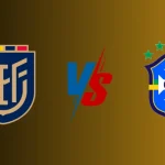 Soi kèo Ecuador vs Brazil – Vòng loại World Cup Nam Mỹ, 06:00 ngày 06/06/2025