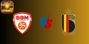 Soi kèo North Macedonia vs Bỉ – Vòng loại World Cup châu Âu, 01:45 ngày 07/06/2025