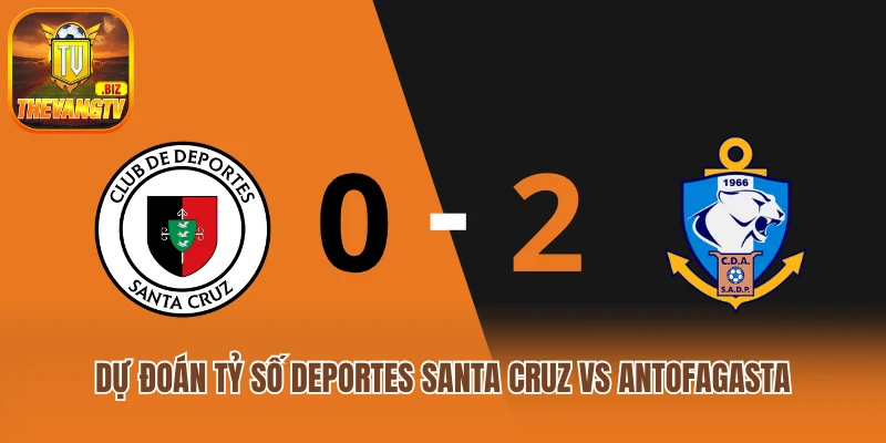 Dự đoán tỷ số Deportes Santa Cruz vs Antofagasta