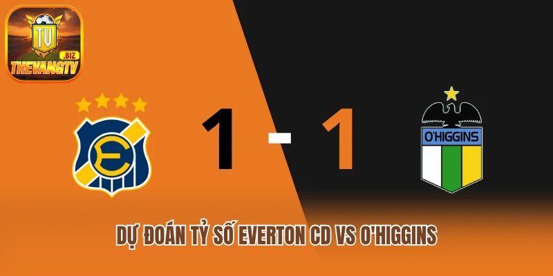 Dự đoán tỷ số Everton CD vs O'Higgins