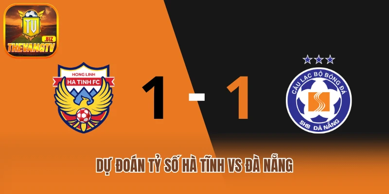 Dự đoán tỷ số Hà Tĩnh vs Đà Nẵng