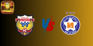 Hà Tĩnh vs Đà Nẵng