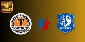 Torpedo Zhodino vs FK Vitebsk